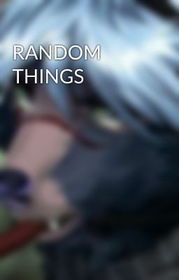 RANDOM THINGS