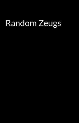 Random Zeugs