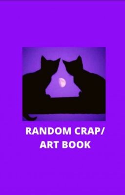 RANDOME CRAP/ART BOOK