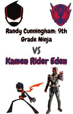 Randy Cunningham: 9th Grade Ninja vs Kamen Rider Eden (Oneshot)