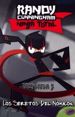 Randy Ninja Total Temporada 3 ( Pausa )