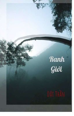 Ranh Giới ( H, 18+ ) - Dật Thần