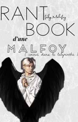 RANT Book d'une Malfoy 2.0coincée dans le labyrinthe