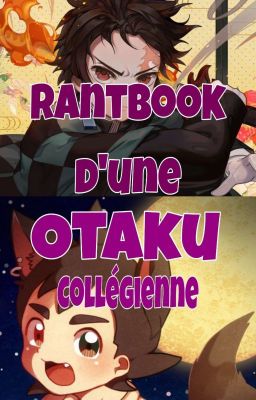 Rantbook d'une Otaku Collégienne [Tome 1] TERMINÉ