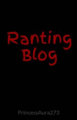 Ranting Blog