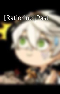 [Ratiorine] Past