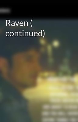 Raven ( continued)