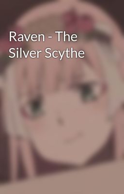 Raven - The Silver Scythe