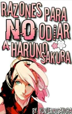 Razones Para NO Odiar A Haruno Sakura.