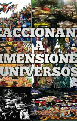 REACCIONANDO A DIMENSIONES(UNIVERSOS)