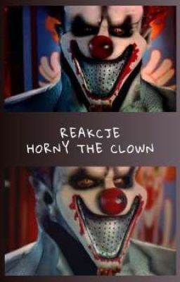 Reakcje Horny The Clown