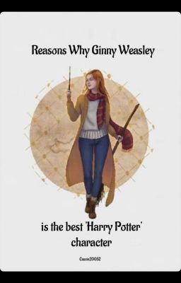 Reasons Why Ginny Weasley is the best 'Harry Potter' Character