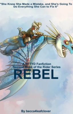 Rebel - A HTTYD Fanfiction (Book 2 of the Rider Series)