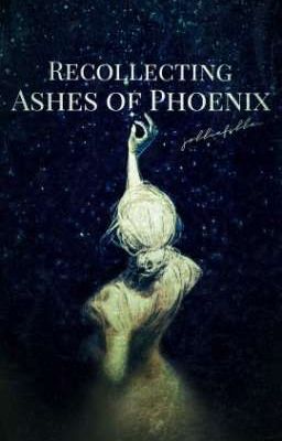 Recollecting: Ashes of Phoenix