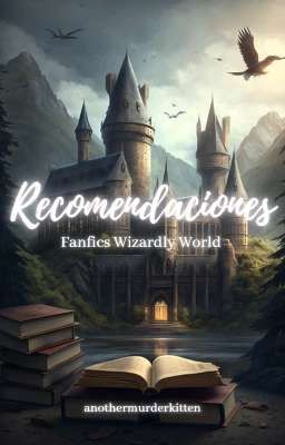 Recomendaciones ⚜ Fanfics Wizardly World