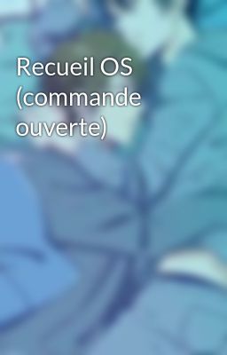 Recueil OS (commande ouverte)