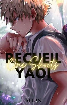 Recueil OS Yaoi 