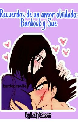 Recuerdos De Un Amor Olvidado (Sue y Bardock)