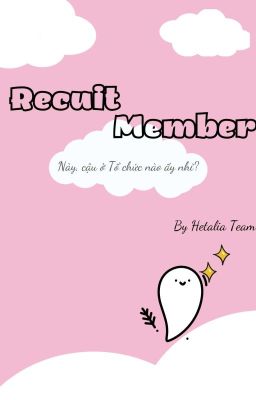 [ Recuit Member ] Hetalia Team 