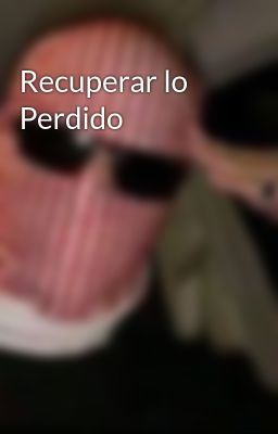 Recuperar lo Perdido