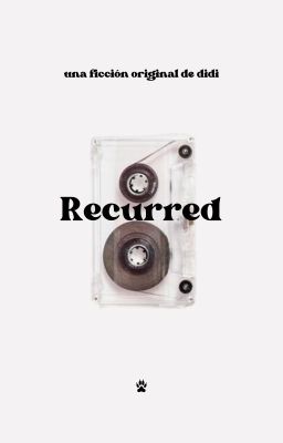 Recurred