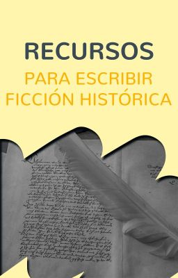 Recursos para escribir Ficción Histórica