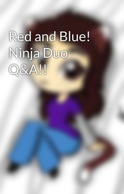 Red and Blue! Ninja Duo Q&A!!