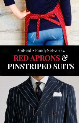 Red Aprons & Pinstriped Suits