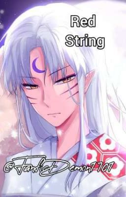 Red String {Sesshomaru Fanfic{18+}