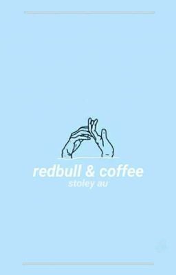 redbull & coffee || stoley au