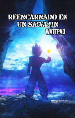 Reencarnado como un Saiyajin