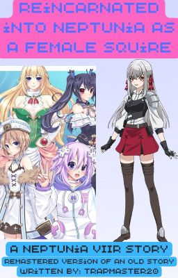 Reincarnated into Neptunia as a Female Squire