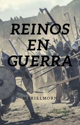 Reinos en guerra [COMPLETA]✓