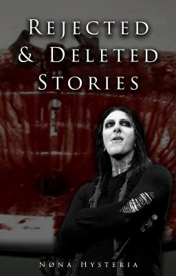 Rejected & Deleted Stories