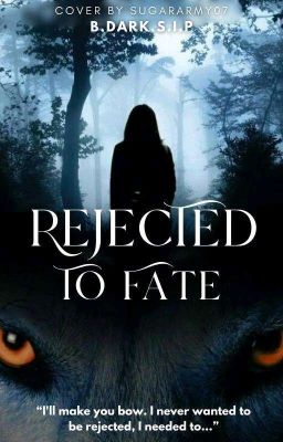 Rejected To Fate