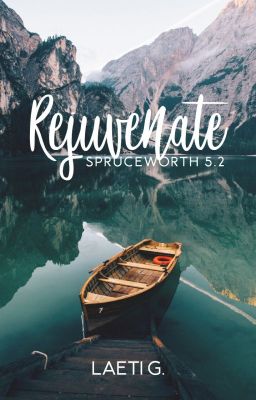 Rejuvenate | Spruceworth 5.2