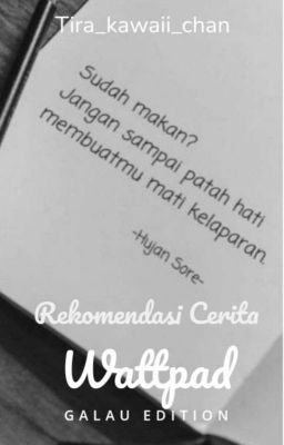 Rekomendasi Cerita Wattpad : Galau Edition