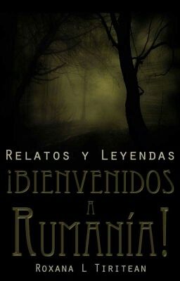 Relatos y leyendas ¡Bienvenidos a Rumanía!