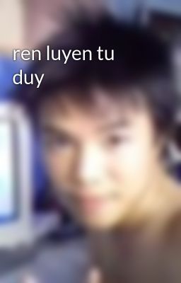 ren luyen tu duy