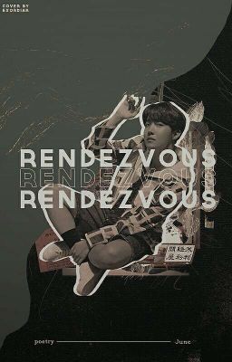 RENDEZVOUS ;  ᵖᵒᵉᵗʳʸ