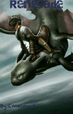 Renegade  (a HTTYD runaway story)