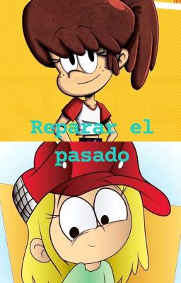 Reparar el pasado[The loud house]