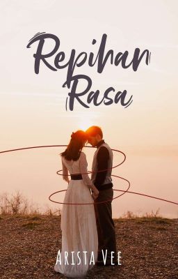 Repihan Rasa (Selesai)