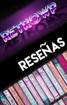 Reseñas Retrowattpad