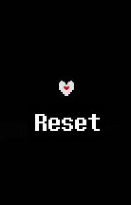 Reset {UNDERTALE}