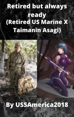 Retired but always ready (Retired US Marine x Taimanin Asagi)