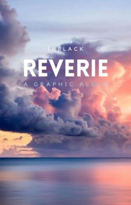 Reverie: A Graphic Album