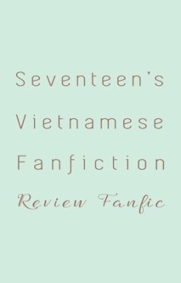 [Review] 17's Fanfic