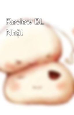 Review BL Nhật