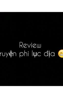 Review Truyện [Đam mỹ + Bách hợp + Ngôn tình]